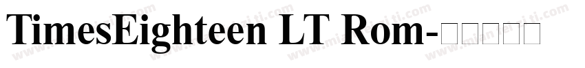 TimesEighteen LT Rom字体转换